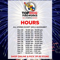 Top Dog Fireworks - Location Hours 2021 Winter Season!