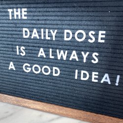 The Daily Dose - The vibe here is amazing!