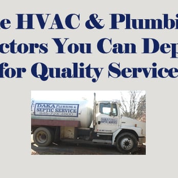Daka Plumbing and Heating - HVAC, Plumbing & Septic Services. How can DAKA assist you? Give is a call and get a free estimate! - Plumbing Near Me - Poughquag, New York Daka Plumbing and Heating - HVAC, Plumbing & Septic Services. How can DAKA assist you? Give is a call and get a free estimate! - Plumbing Near Me - Poughquag, New York