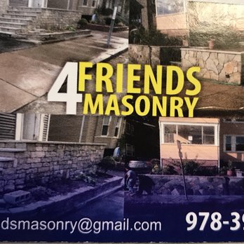 4 Friends Masonry - 978-398-7707 4Friendsmasonry@gmail.com - Masonry/Concrete Near Me