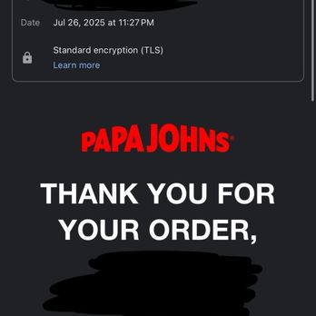 Papa Johns Pizza - Screenshot of when i placed my order. - Pizza Near Me - New Carrollton, Maryland Papa Johns Pizza - Screenshot of when i placed my order. - Pizza Near Me - New Carrollton, Maryland