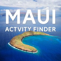 Maui Tickets for Less - We will find the best activities for you and your family!