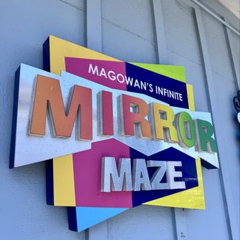 Magowan's Infinite Mirror Maze - Sign - Arts & Entertainment Near Me - San Francisco, California Magowan's Infinite Mirror Maze - Sign - Arts & Entertainment Near Me - San Francisco, California
