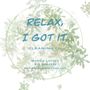 Photo of Relax I got it