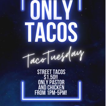 Only Tacos - We have a taco Tuesday special going for the next few months - Tacos Near Me - Turlock, California Only Tacos - We have a taco Tuesday special going for the next few months - Tacos Near Me - Turlock, California