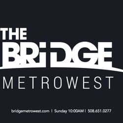 The Bridge Metrowest