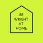 Photo of Be Wright at Home