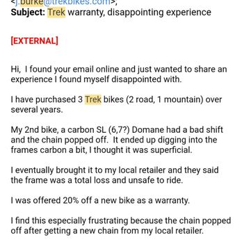 Trek Bicycle North County - My email to Treks CEO that was initially responded to and then ghosted - Bikes Near Me - San Marcos, California Trek Bicycle North County - My email to Treks CEO that was initially responded to and then ghosted - Bikes Near Me - San Marcos, California