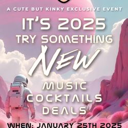 Cute But Kinky - It's a party! New Year, New You? Whatever, we don't care! Come in, take a stroll, have a delicious cocktail, mingle with cool people, explor