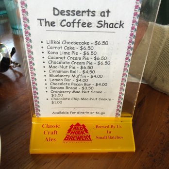 The Coffee Shack - Dessert menu - Coffee & Tea Near Me - Captain Cook, Hawaii
