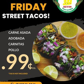 Tortilleria Los Reyes - .99 cent Tacos on Fridays ! - Grocery Near Me - Vista, California Tortilleria Los Reyes - .99 cent Tacos on Fridays ! - Grocery Near Me - Vista, California