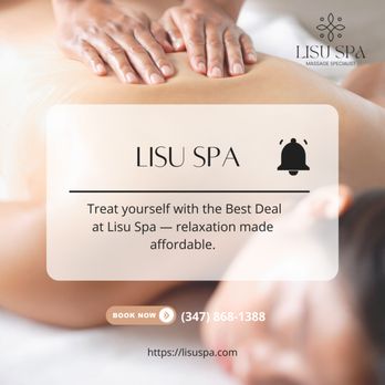 Lisu Spa - Looking for the perfect way to relax without breaking the bank? Lisu Spa is offering our Best Deal yet -- affordable luxury with soothing - Massage Near Me - New York, New York Lisu Spa - Looking for the perfect way to relax without breaking the bank? Lisu Spa is offering our Best Deal yet -- affordable luxury with soothing - Massage Near Me - New York, New York