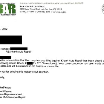 Khanh Auto Repair - Letter from the California Bureau of Automotive Repair (BAR) who issued me a full refund from Khanh Auto Repair. I redacted my personal info - Auto Repair Near Me - San Jose, California Khanh Auto Repair - Letter from the California Bureau of Automotive Repair (BAR) who issued me a full refund from Khanh Auto Repair. I redacted my personal info - Auto Repair Near Me - San Jose, California