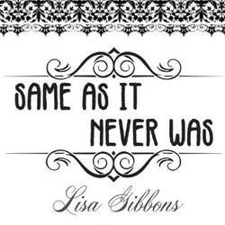 Same As It Never Was