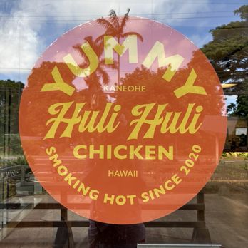 Yummy Huli Huli Chicken - Sign - Chicken Shop Near Me - Kaneohe, Hawaii