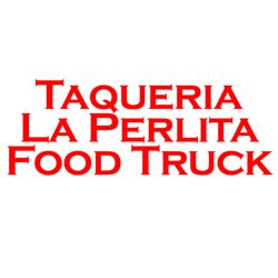 Taqueria La Perlita Food Truck