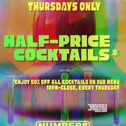 Numbers Cabaret - 50% Off Select Crafted Cocktails every Thursday night starting at 10pm.