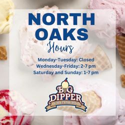 Big Dipper Creamery - North Oaks - Spring hours North Oaks 2/11/24