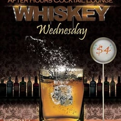 After Hours Cocktail Lounge - Whiskey Wednesday at After Hours Cocktails. Every Wednesday, $4 Jack Daniels, Jameson, Jim Beam, Kessler and More!