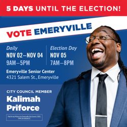 Emeryville Senior Center - Voting daily in person begins Nov. 2nd to Nov. 4th from 9AM to 5PM, and on Nov. 5th, hours are extended from 7AM to 8PM.