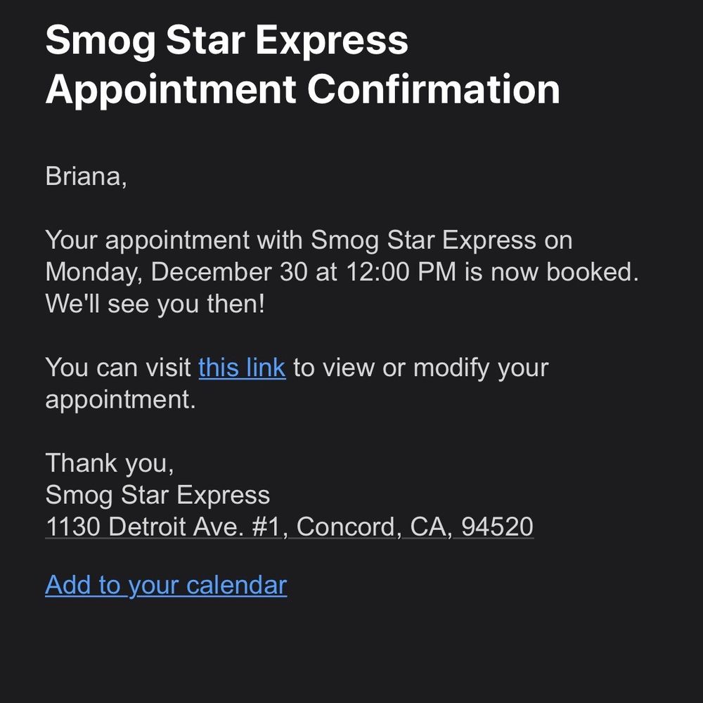 Smog Star Express - Appointment email confirmation even though they were closed! - Smog Check Stations Near Me - Concord, California Smog Star Express - Appointment email confirmation even though they were closed! - Smog Check Stations Near Me - Concord, California