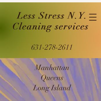 Less Stress NY Cleaning Services - Long island, Manhattan and queens are our service areas. Anything out of our service area may pay travel cost. - Home Cleaning Near Me Less Stress NY Cleaning Services - Long island, Manhattan and queens are our service areas. Anything out of our service area may pay travel cost. - Home Cleaning Near Me