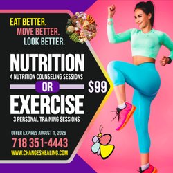 Changes Nutritional Therapy, Fitness and Wellness Center - Eat, move & look better! $99 for 4 nutrition counseling OR 3 personal training sessions. Expires 8/1/26. Call 718-351-4443.