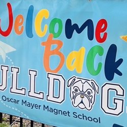 Oscar Mayer Magnet School - Welcoming back to school signs!