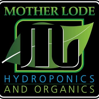 Mother Lode Hydroponics & Organics - Hydroponics Near Me - Sonora, California Mother Lode Hydroponics & Organics - Hydroponics Near Me - Sonora, California