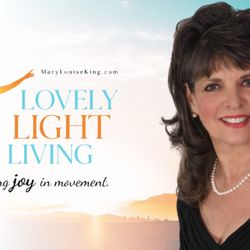 Mary Louise King - Lovely, Light Living. Finding Joy in Movement.