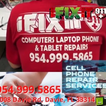 IFixit911 Electronic Repair Experts - I Fix iT 911 (954)999-5865 Your Electronic Repair center Located in Davie, FL - Mobile Phone Repair Near Me - Davie, Florida IFixit911 Electronic Repair Experts - I Fix iT 911 (954)999-5865 Your Electronic Repair center Located in Davie, FL - Mobile Phone Repair Near Me - Davie, Florida
