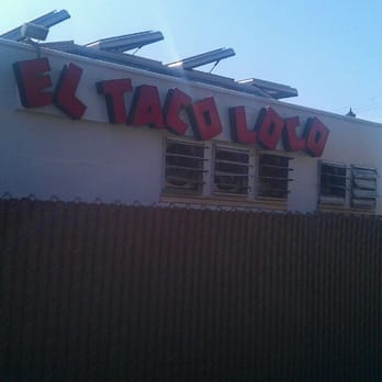 El Taco Loco - Mexican Near Me - Bakersfield, California