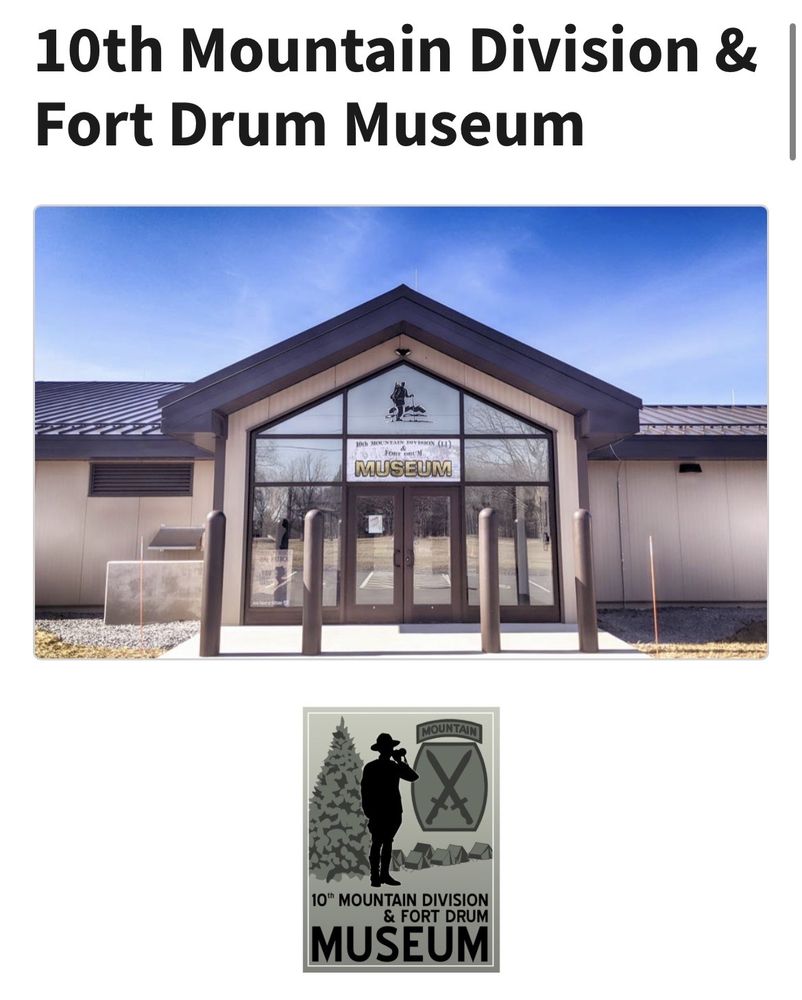 10TH MOUNTAIN DIVISION & FORT DRUM MUSEUM 2509 Col Reade Rd, Fort