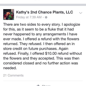 Kathy's 2nd Chance Plants - Kathy posted this publicly, in regards to my complaint. I wouldn't accept a full refund but accepted a $10 one?? All lies. - Florists Near Me - Greenfield, Wisconsin