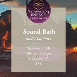 Sound Bath Under the Stars....Go to Eventbrite for ticket info.
