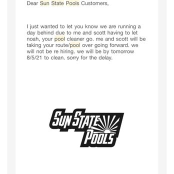Sun State Pools - Sun State Pools emailing saying they will be late for their cleaning maintenance service - Pool & Hot Tub Service Near Me - Carefree, Arizona