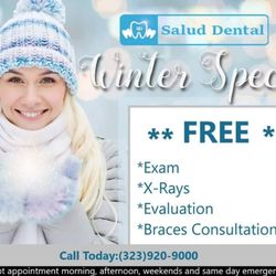 Salud Dental - * Winter Special *
Call Today for your appointment.