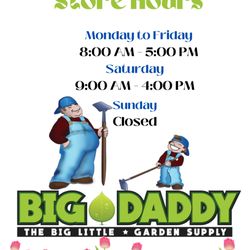 Big Daddy Garden Supply - Store Hours