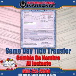 Auto International Insurance & DMV Services - Same Day Owner Transfer Delano DMV Alternative www.NoDMVLine.com