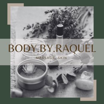 BodyByRaquel - Massage Near Me BodyByRaquel - Massage Near Me