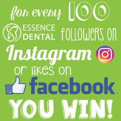 Essence Dental - For every 100 followers on Instagram, and every 100 Likes on Facebook, we will do a draw for a $100 gift card!
