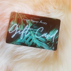 Lily Krueger, LMT - A gift card is a wonderful gift to your friends and family! Or yourself!