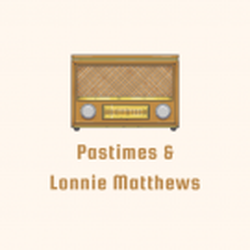 Pastimes & Lonnie Matthews - Pastimes & Lonnie Matthews