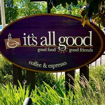 It's All Good - Sign - Coffee & Tea Near Me - Zion, Illinois It's All Good - Sign - Coffee & Tea Near Me - Zion, Illinois