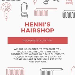 Henni's Hairshop - Re-opening August 17th. We are requiring all clients wear a mask and temperature checks prior to service. See our social media for more info