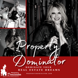 Property Dominator - Dominate Your Real Estate Dreams Now 720-336-0350
