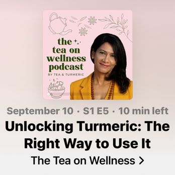 Tea & Turmeric - Listen to her podcast! Great insight!! - Herbs & Spices Near Me - Laguna Beach, California Tea & Turmeric - Listen to her podcast! Great insight!! - Herbs & Spices Near Me - Laguna Beach, California