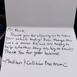 Collision Pros - Loomis - Does not get any better than a handwritten note! A+++++ That is a true class act!