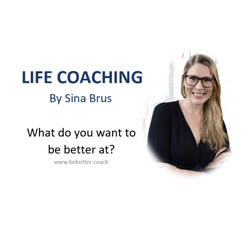 Be Better Coaching - Life Coaching by Sina Brus. Let's talk