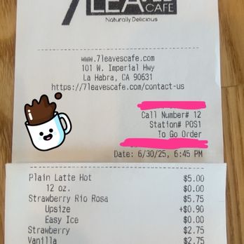 7 Leaves Cafe - Receipt - Coffee & Tea Near Me - La Habra, California 7 Leaves Cafe - Receipt - Coffee & Tea Near Me - La Habra, California